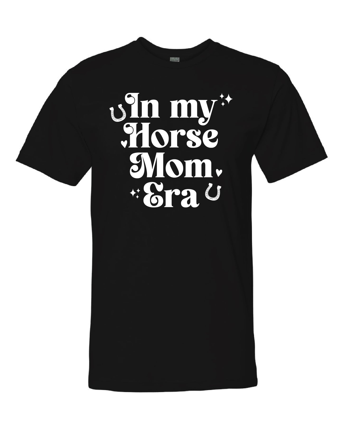 In my Horse Mom Era T-Shirt