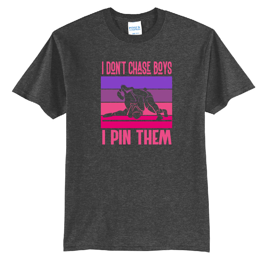 Don't Chase Boys Youth or Adult T-Shirt