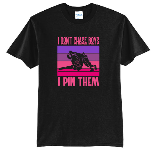 Don't Chase Boys Youth or Adult T-Shirt