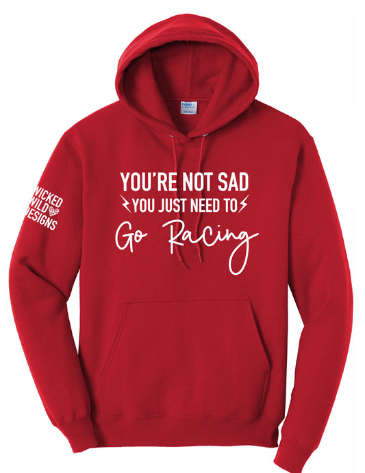 You're Not Sad Racing Hoodie