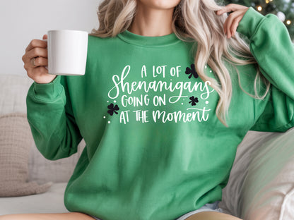 A lot of Shenanigans Crewneck