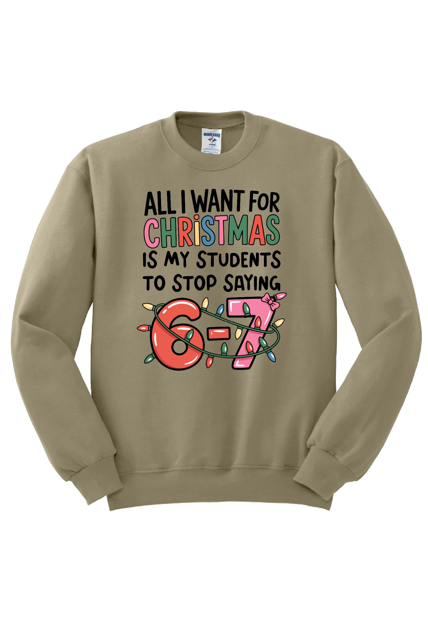 All I Want For Christmas Crewneck