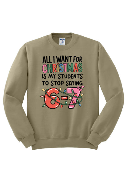 All I Want For Christmas Crewneck