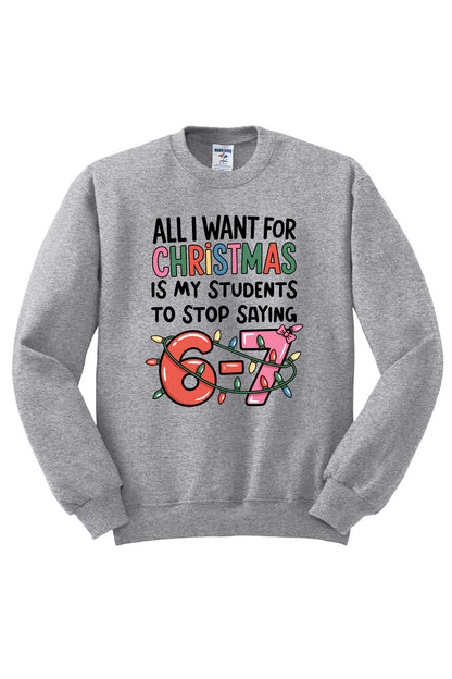All I Want For Christmas Crewneck