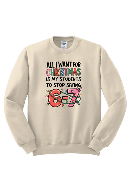 All I Want For Christmas Crewneck