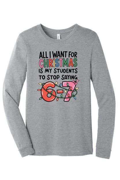 All I Want For Christmas Long Sleeve