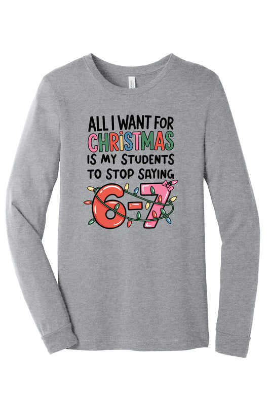 All I Want For Christmas Long Sleeve