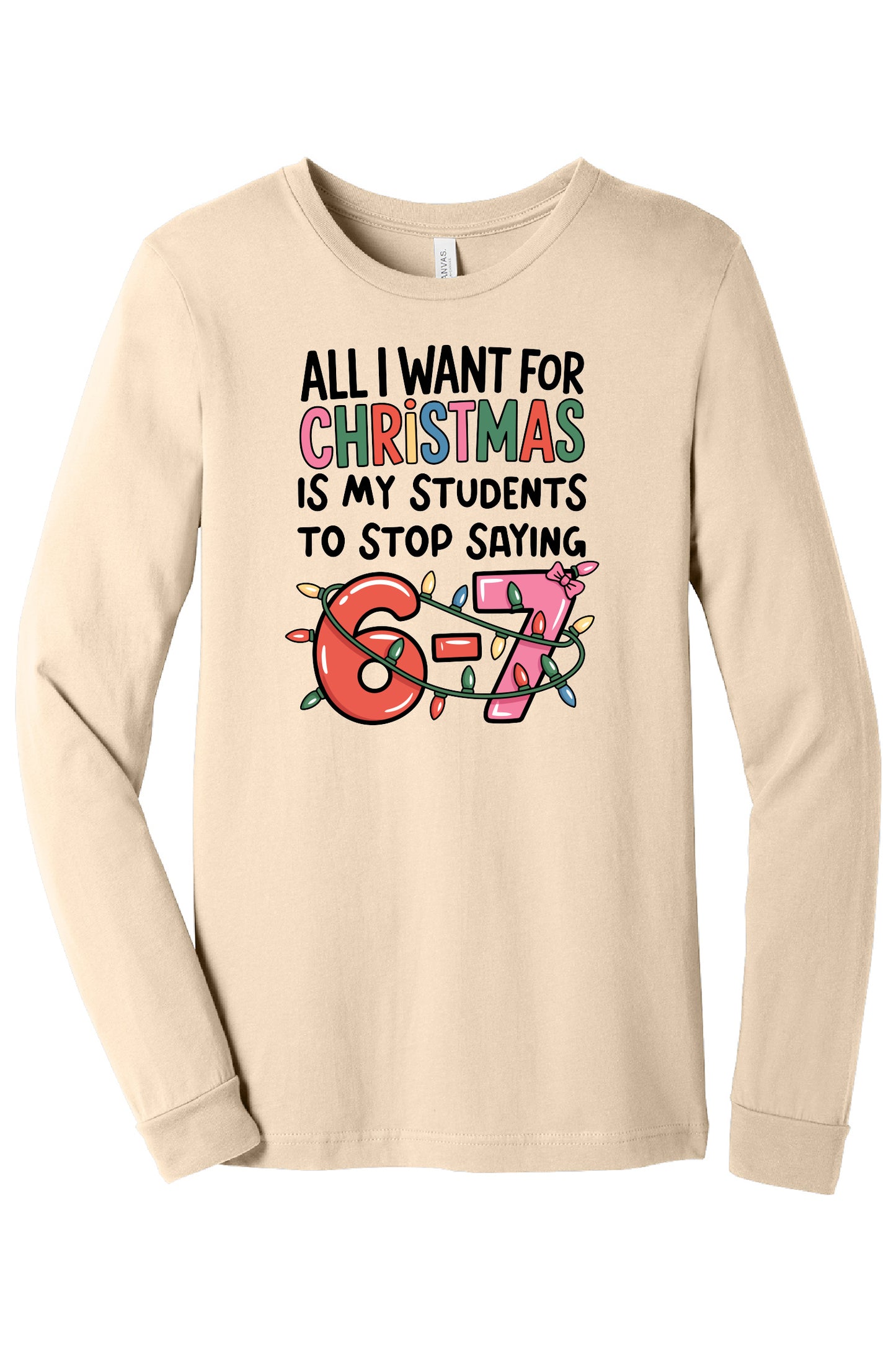 All I Want For Christmas Long Sleeve