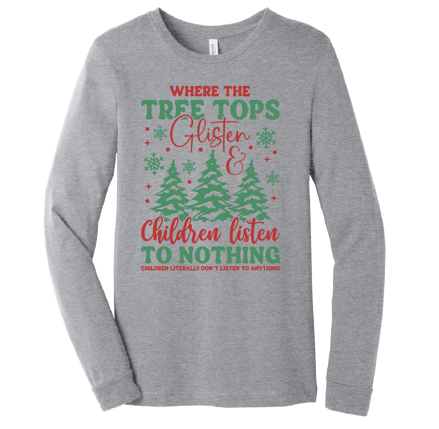 Childern Listen To Nothing Long Sleeve