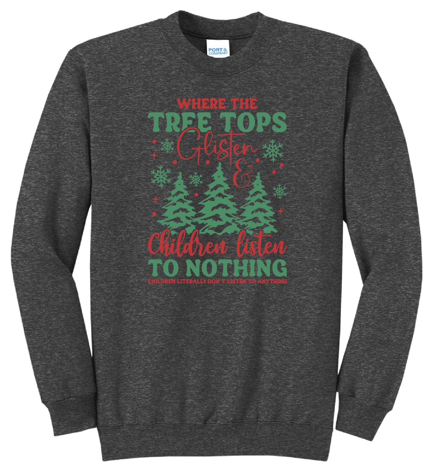 Childern Listen to Nothin Crewneck