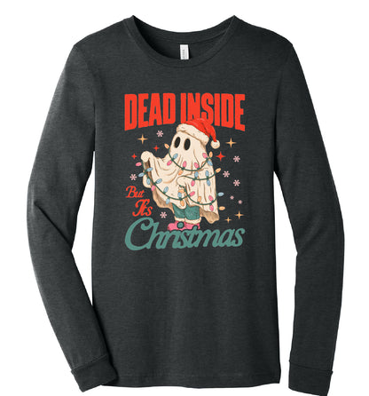 Dead Inside But Its Christmas Long Sleeve