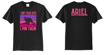 Don't Chase Boys PERSONALIZED T-Shirt