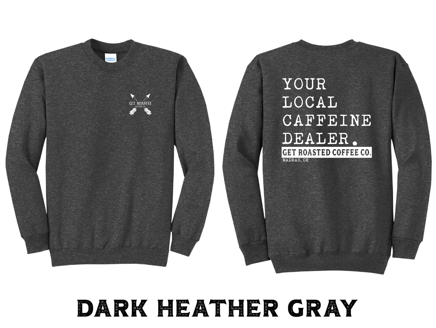 Local Caffeine Dealer Crewneck