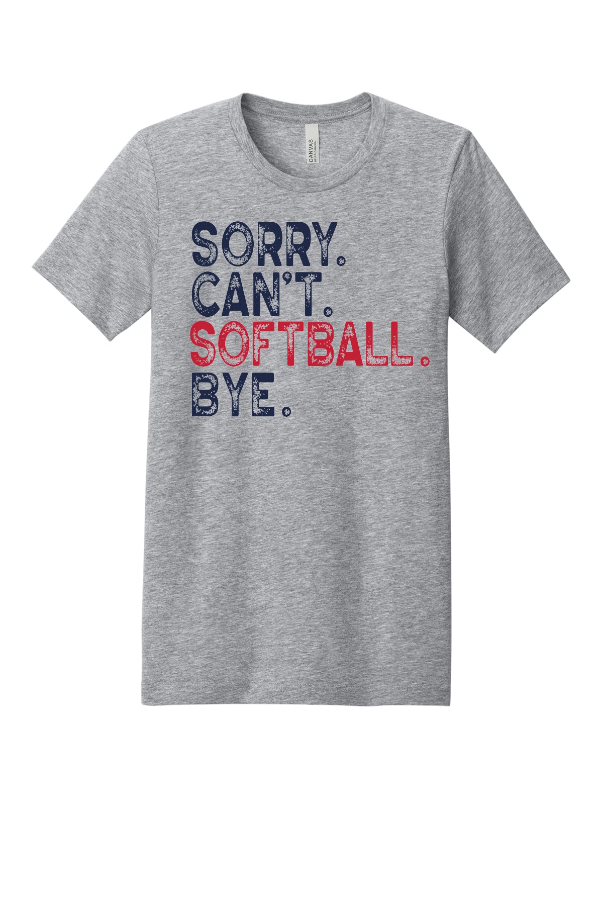 Sorry Can't Softball T-Shirt