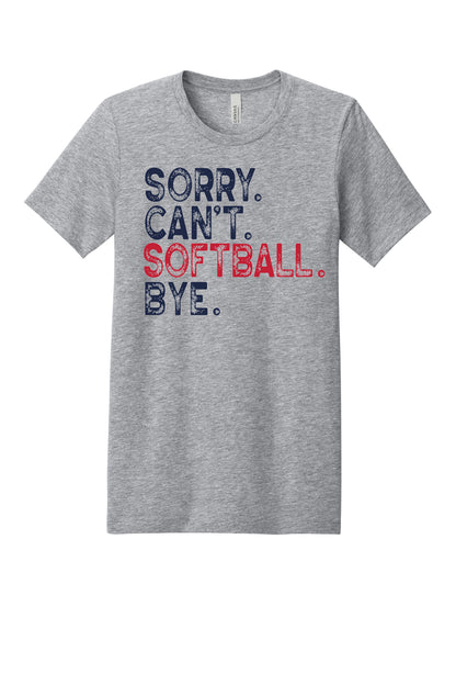 Sorry Can't Softball T-Shirt