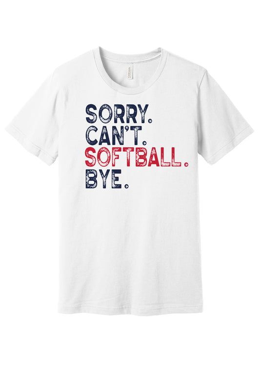 Sorry Can't Softball T-Shirt