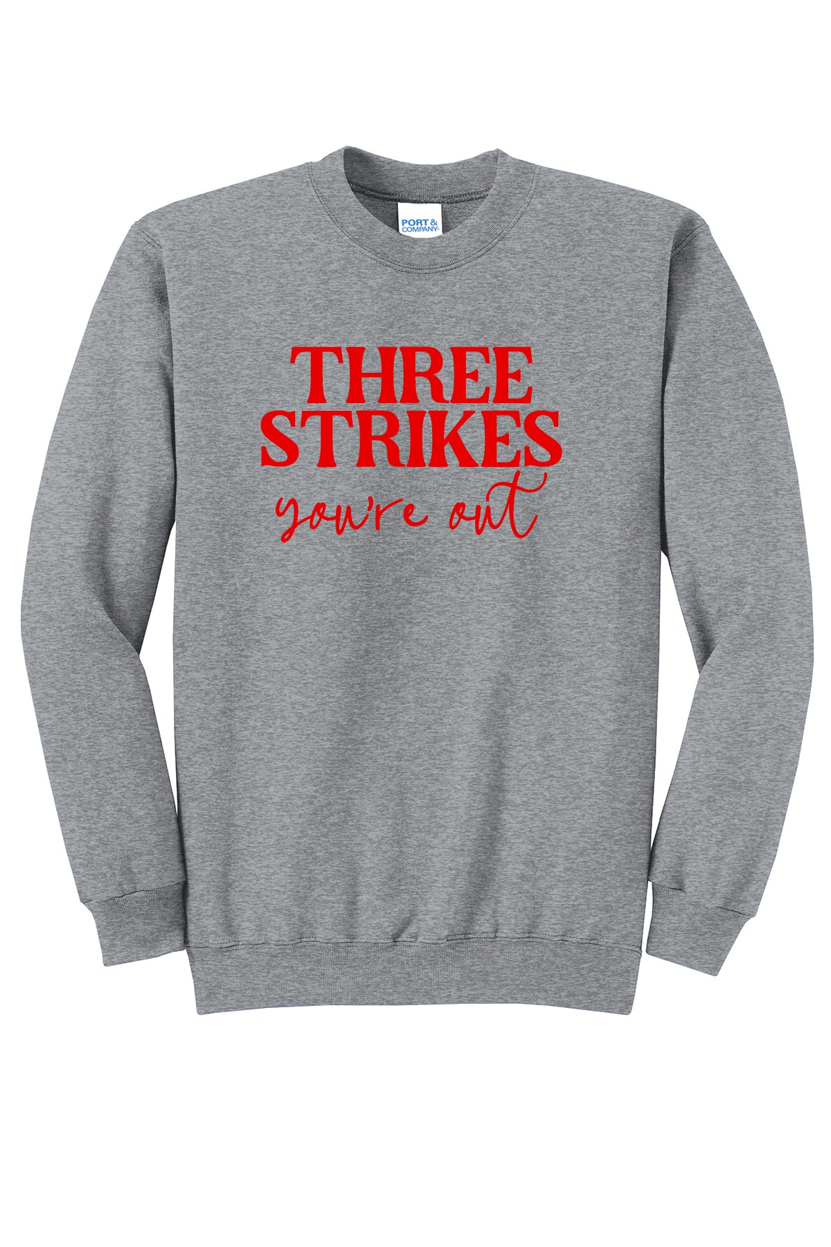 Three Strikes Your Out Crewneck
