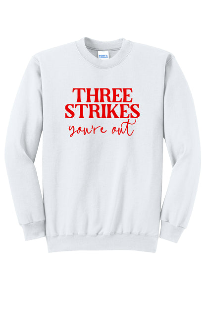 Three Strikes Your Out Crewneck