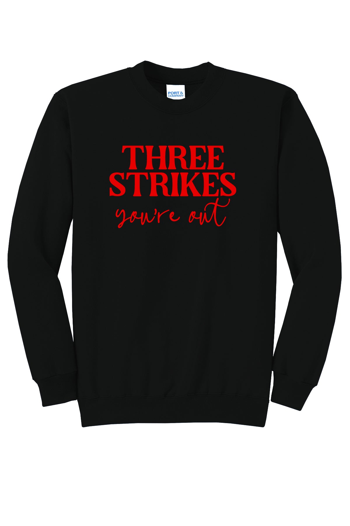 Three Strikes Your Out Crewneck