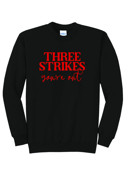 Three Strikes Your Out Crewneck