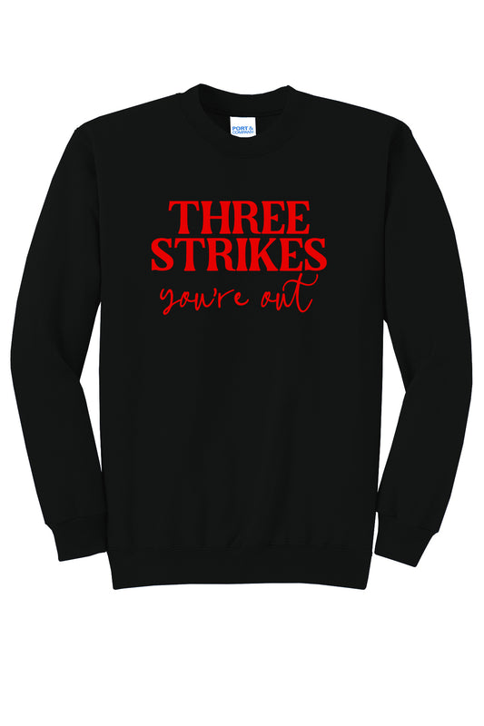 Three Strikes Your Out Crewneck