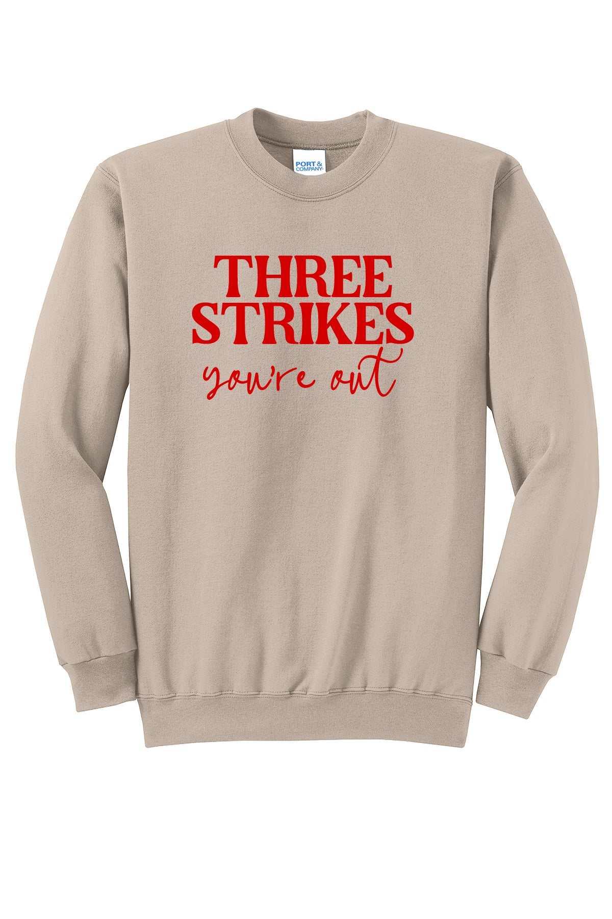Three Strikes Your Out Crewneck