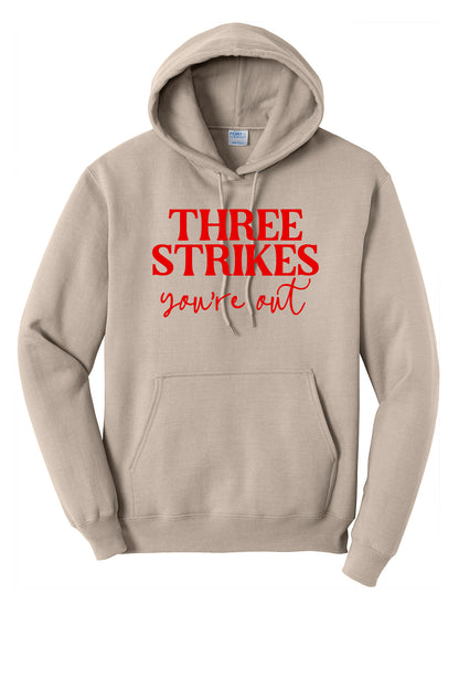 Three Strikes Your Out Hoodie