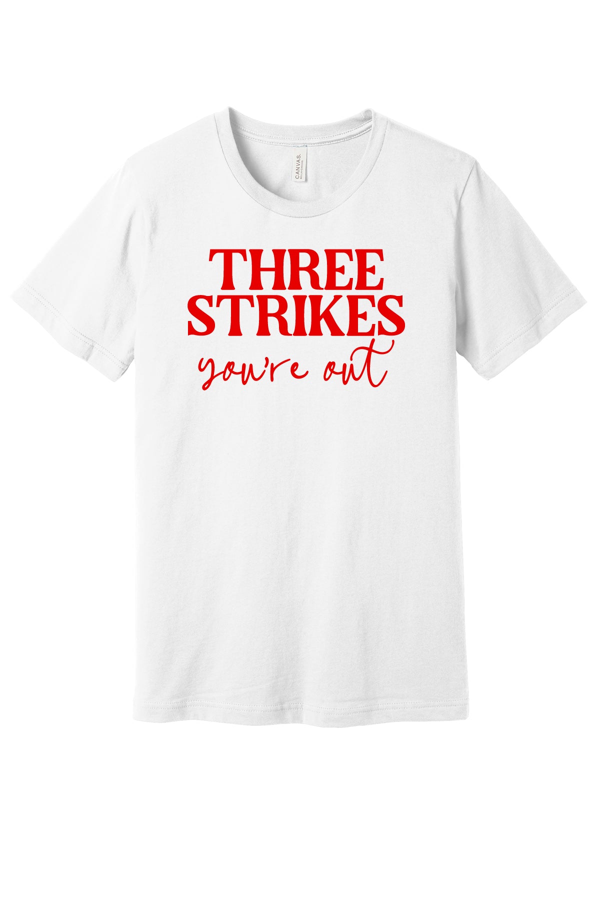 Three Strikes Your Out T-Shirt