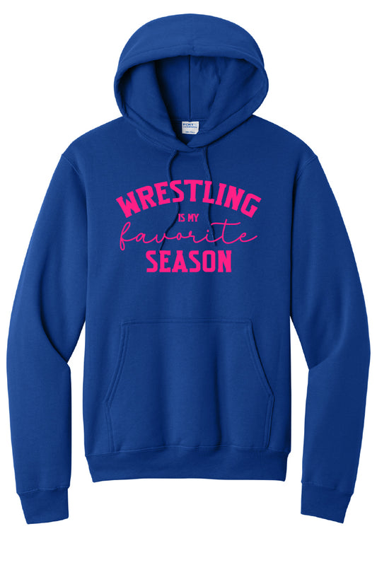 Wrestling is my Favorite Season Youth or Adult Hoodie